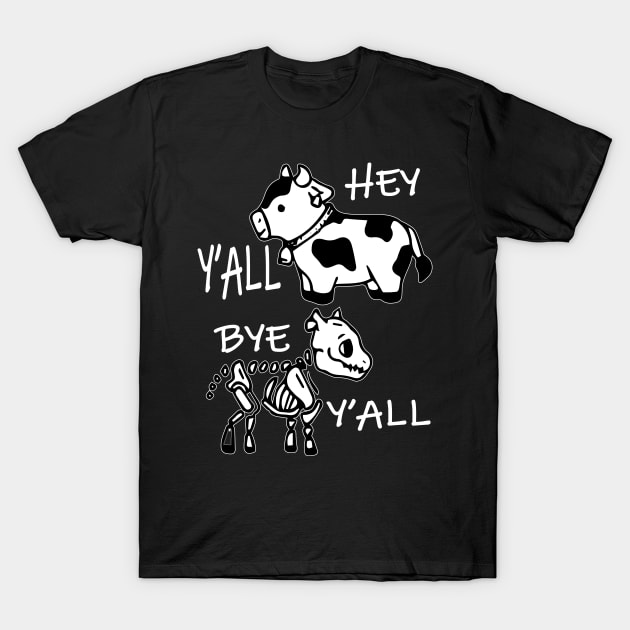 hey yall country cow lovers T-Shirt by lazykitty